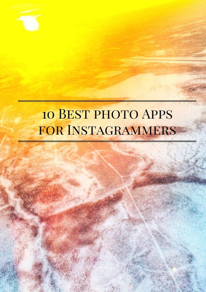 10 Best Photography Apps for Instagrammers