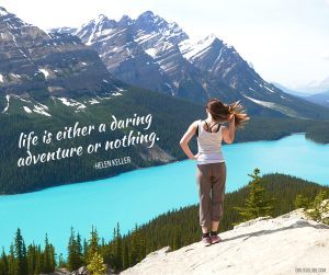 life is either a daring adventure or nothing helen keller quote