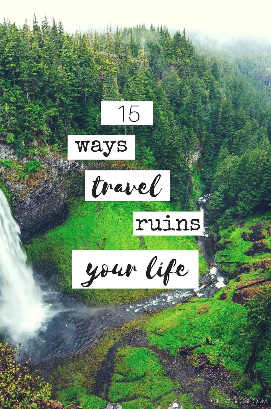 ways travel ruins your life